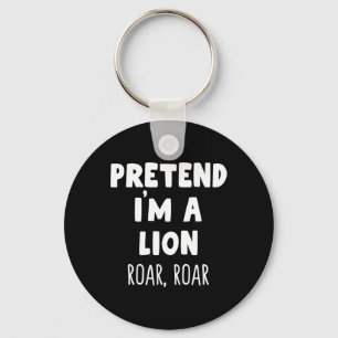 Pretend I'm A Lion Roar Halloween Costume Funny Zo Keychain