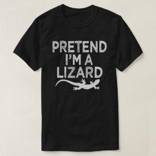 Pretend I'm A Lizard Funny Easy Halloween Costume T-Shirt
