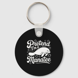 Pretend Im A Manatee Halloween Costume Men Women K Keychain