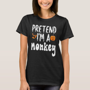Pretend I'm A Monkey Halloween Costume Party T-Shirt
