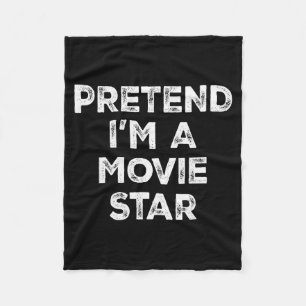 Pretend I'm A Movie Star Lazy Halloween Costume  Fleece Blanket
