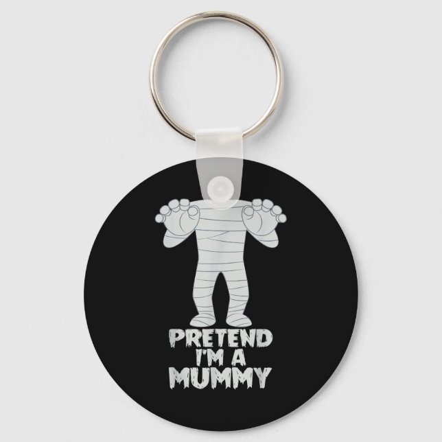 Pretend I'm A Mummy Funny Lazy Halloween Costume  Keychain (Front)