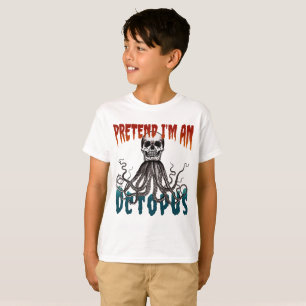 PRETEND I'M A OCTOPUS FUNNY HALLOWEEN COSTUME T-Shirt