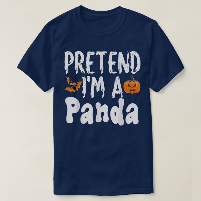 Pretend Im A Panda Halloween Costume Party  T-Shirt (Design Front)