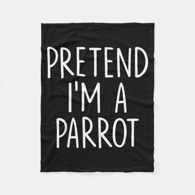 Pretend I'm A Parrot Halloween Couple Costume Grou Fleece Blanket (Front)