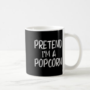 Pretend I'm A Pcorn Costume Halloween Party Family Coffee Mug