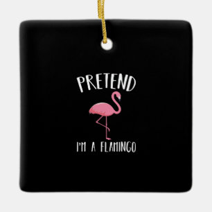 Pretend Im A Pink Flamingo Funny Halloween Costume Ceramic Ornament