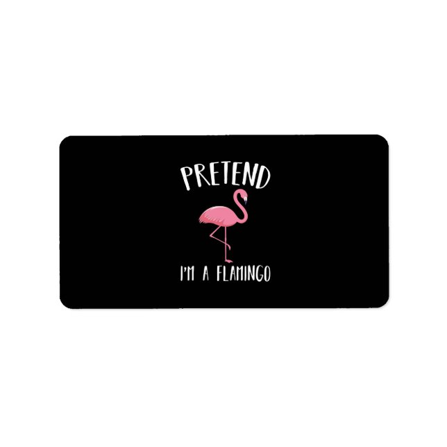 Pretend Im A Pink Flamingo Funny Halloween Costume Label (Front)