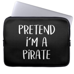 Pretend I'm A Pirate Costume Funny Halloween Laptop Sleeve