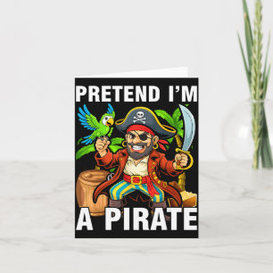 Pretend i'm a pirate costume party funny pirate  card