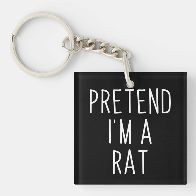Pretend I'm A Rat Funny Lazy Halloween Gift Keychain (Front)