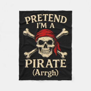 Pretend Im A Rate Arrgh Skull Crossbones Men Women Fleece Blanket