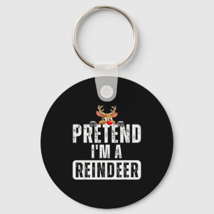 Pretend Im A Reindeer Easy Christmas Costume  Keychain