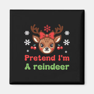 Pretend I'm A Reindeer Family Pyjamas Reindeer Cos Magnet
