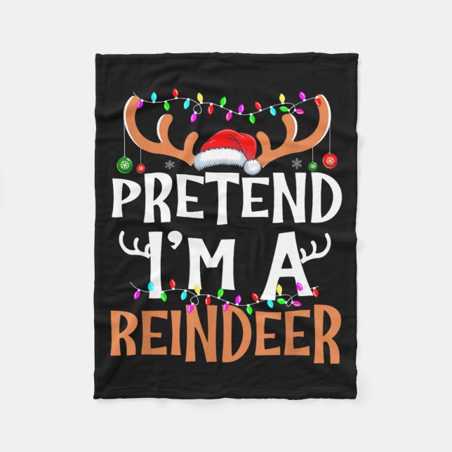 Pretend I'm A Reindeer Lazy Mens Womens Christmas  Fleece Blanket (Front)