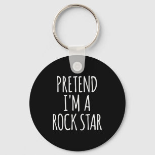 Pretend I'm A Rock Star Halloween Party Costume Keychain