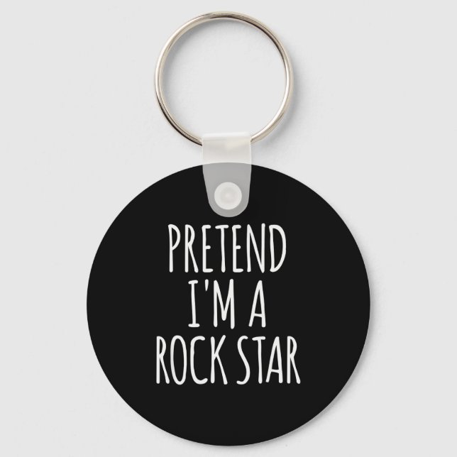 Pretend I'm A Rock Star Halloween Party Costume  Keychain (Front)
