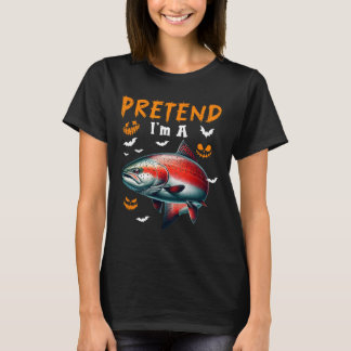 Pretend I'm A Salmon Halloween Costume Fishing Lov T-Shirt
