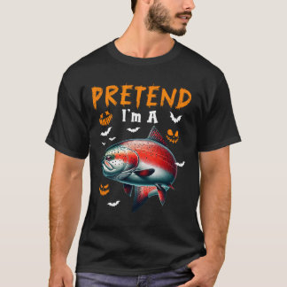 Pretend I'm A Salmon Halloween Costume Fishing Lov T-Shirt