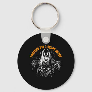 Pretend I'm A Scary Ghost Halloween Costume 1 Keychain