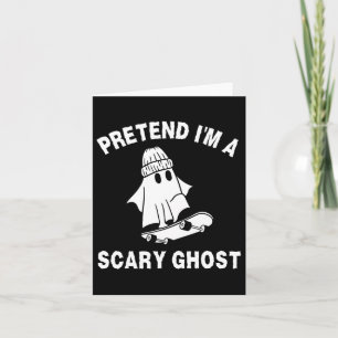 Pretend I'm A Scary Ghost Halloween Costume 2 Card