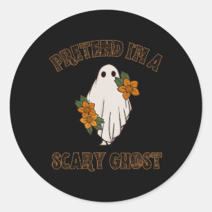 Pretend I'm A Scary Ghost Halloween Costume 3  Classic Round Sticker