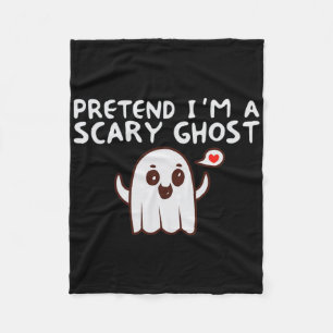 Pretend I'm A Scary Ghost Halloween Costume Fleece Blanket