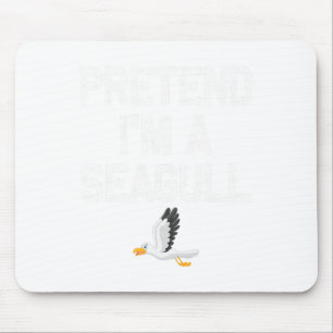 Pretend I'm A Seagull Halloween Costumes Mouse Pad