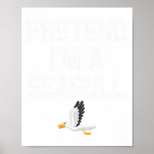 Pretend I'm A Seagull Halloween Costumes  Poster