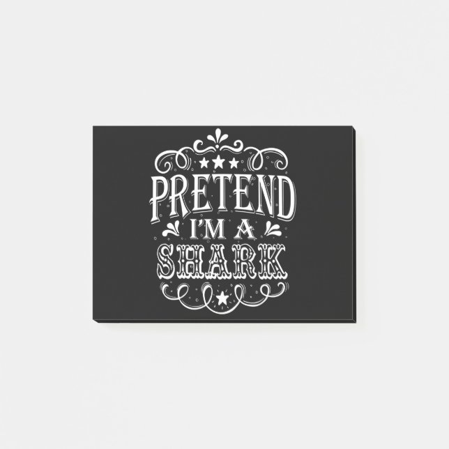 Pretend Im A Shark - Crazy Shark Lover Gifts Post-it Notes (Front)