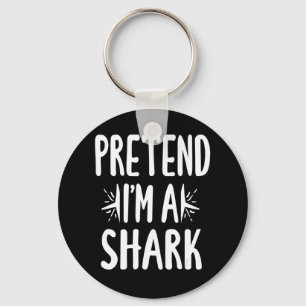 Pretend Im A Shark Easy Halloween Words Gifts Keychain