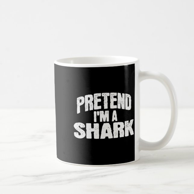 Pretend I'm A Shark Funny Halloween Costume  Coffee Mug (Right)