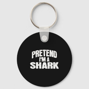 Pretend I'm A Shark Funny Halloween Costume  Keychain