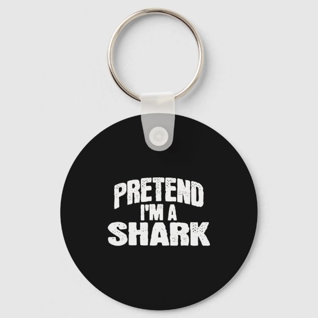 Pretend I'm A Shark Funny Halloween Costume  Keychain (Front)