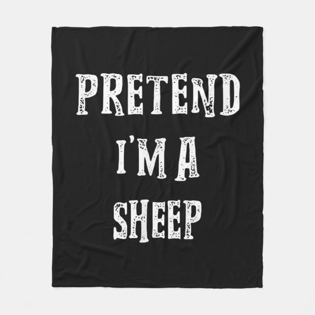 Pretend Im A Sheep | Halloween Best Present Fleece Blanket (Front)