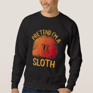 Pretend I'm a Sloth Group Matching Halloween Holid Sweatshirt