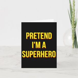 Pretend I'm A Superhero Adult Costume Halloween Bl Card