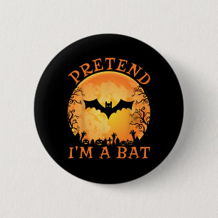 Pretend I'm A T Costume Halloween Lazy Easy Men Bo 2 Inch Round Button