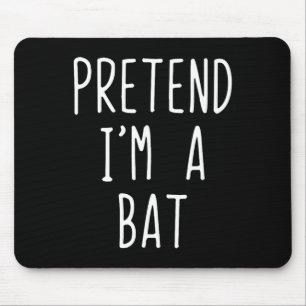 Pretend I'm A T Costume Halloween Lazy Easy Mouse Pad