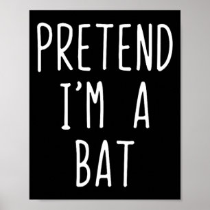Pretend I'm A T Costume Halloween Lazy Easy Poster