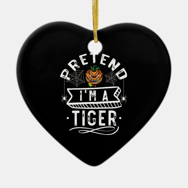 Pretend I'm A Tiger Funny Halloween Costume Gift Ceramic Ornament (Front)