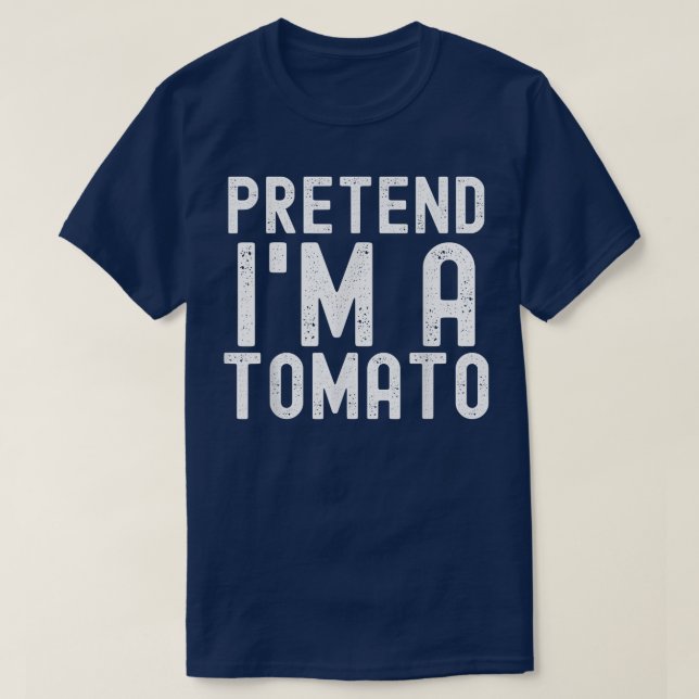 Pretend I'm a Tomato Funny Lazy Halloween Costume  T-Shirt (Design Front)