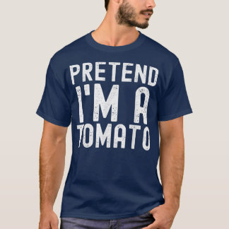 Pretend I'm a Tomato Funny Lazy Halloween Costume  T-Shirt