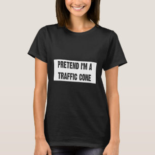 Pretend I'm A Traffic Cone Lazy Halloween Costume  T-Shirt