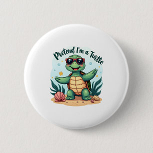 Pretend I'm A Turtle Halloween Party Pretend I'm A 2 Inch Round Button