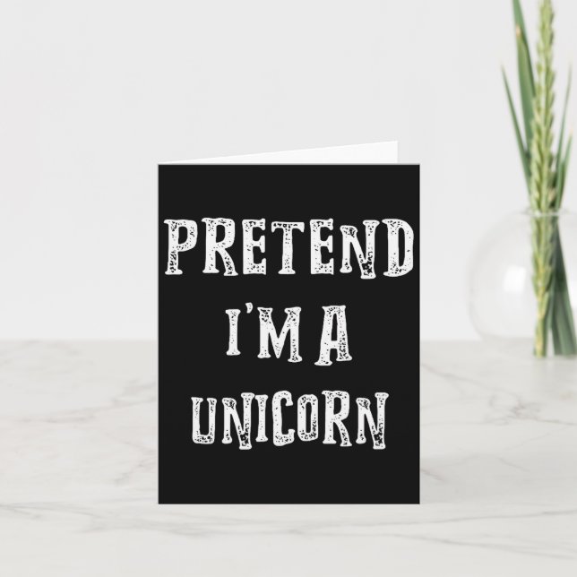 Pretend I'm A Unicorn Halloween Costume Couples Ma Card (Front)