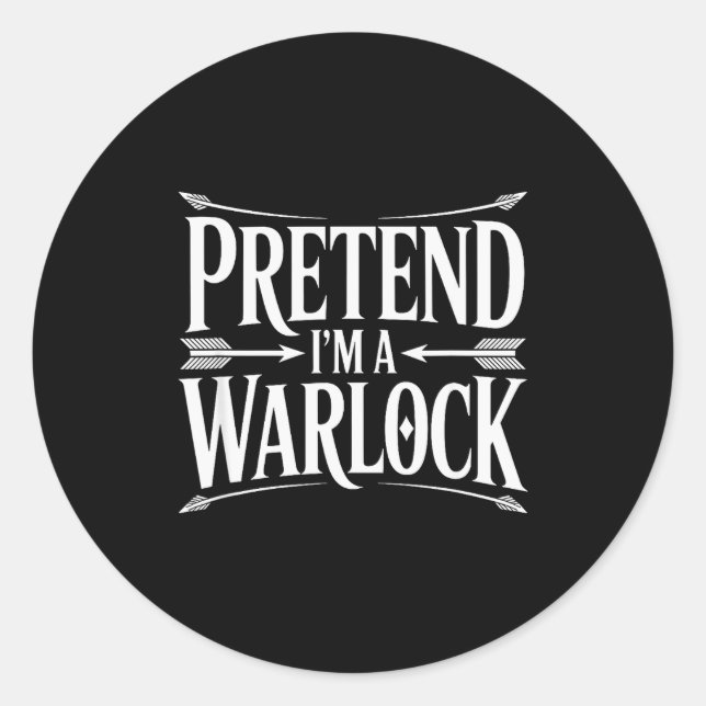 Pretend Im A Warlock Fantasy Magic Wizard Roleplay Classic Round Sticker (Front)
