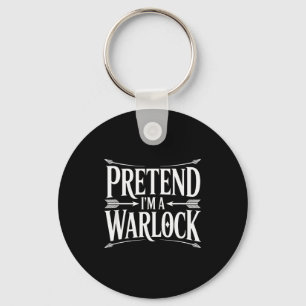 Pretend Im A Warlock Fantasy Magic Wizard Roleplay Keychain