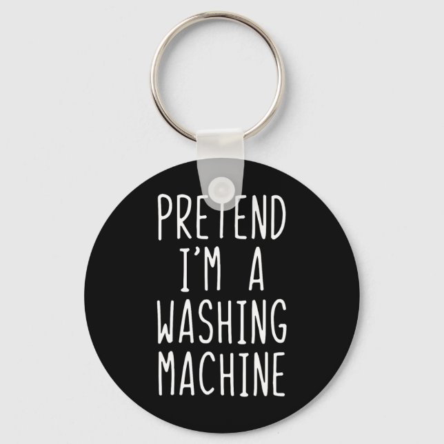 Pretend I'm A Washing Machine Costume Halloween La Keychain (Front)