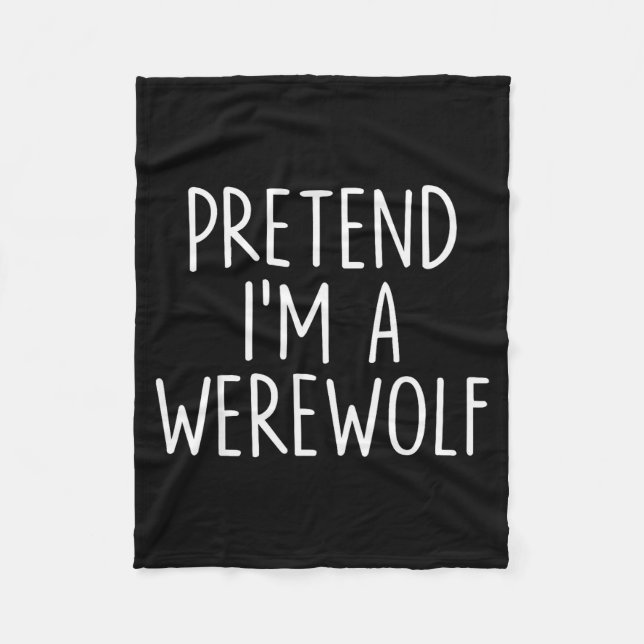 Pretend I'm A Werewolf Halloween Couples Costume M Fleece Blanket (Front)